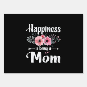 Mother Art   Happiness Is Being A Mom Birthday Sign