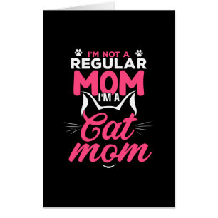 Mother Art I Am A Cat Mom Card