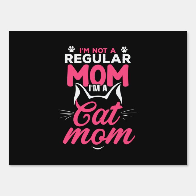 Mother Art I Am A Cat Mom Sign (Front)