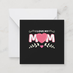 Mother Art I Love My Mom Note Card