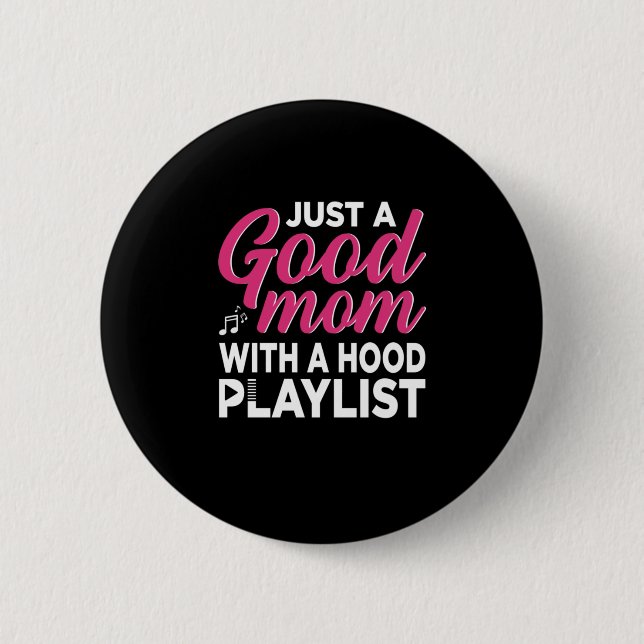 Mother Art It Is A Good Mom Button (Front)