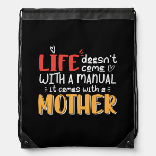 Mother Art Life Comes With A Mother Drawstring Bag
