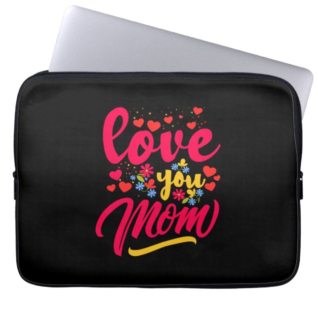 Mother Art Love You Mom Laptop Sleeve (Front)
