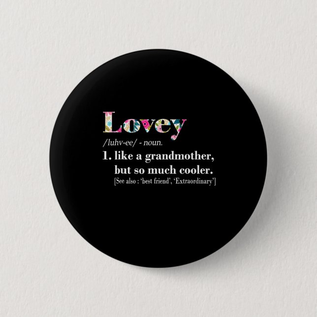Mother Art | Lovey Like Grandmother But So Much Button (Front)