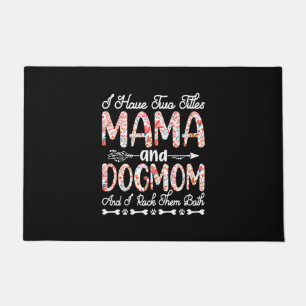 Mother Art Mama And Dog Mom Birthday Doormat