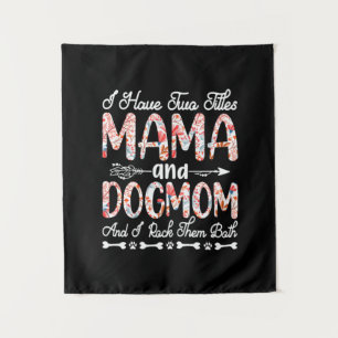 Mother Art Mama And Dog Mom Birthday Tapestry