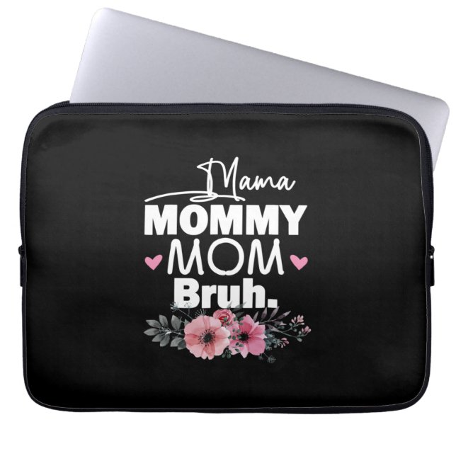 Mother Art | Mama Mommy Mom Bruh Floral Birthday Laptop Sleeve (Front)