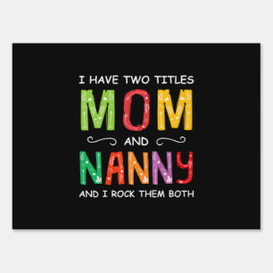 Mother Art   Mom And Nanny I Rock Them Birthday Sign