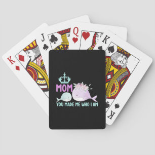 Mother Art Mom You Made Me Who I Am Poker Cards