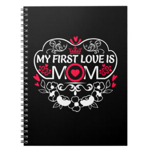 Mother Art My First Love Is Mom Notebook