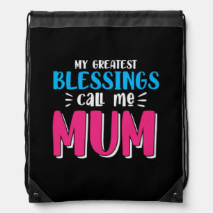Mother Art My Greatest Blessings Call Me Mum Drawstring Bag