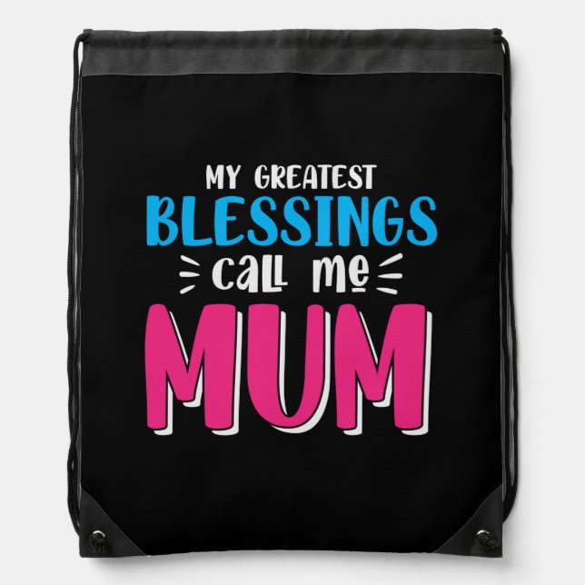 Mother Art My Greatest Blessings Call Me Mum Drawstring Bag (Front)