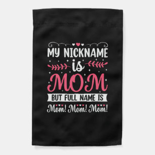 Mother Art   My Nickname is Mom Birthday Garden Flag