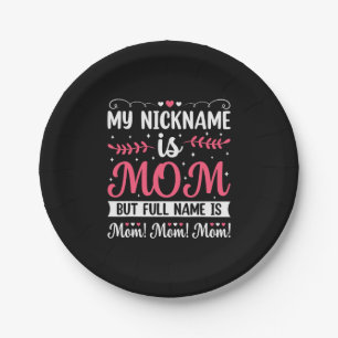 Mother Art   My Nickname is Mom Birthday Paper Plates