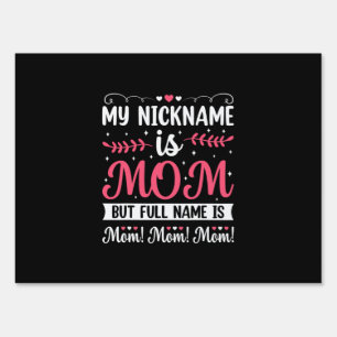 Mother Art   My Nickname is Mom Birthday Sign