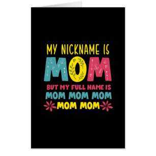 Mother Art   My Nickname is Mommy Birthday Card