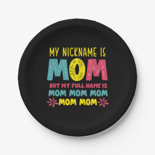 Mother Art My Nickname is Mommy Birthday Paper Plates