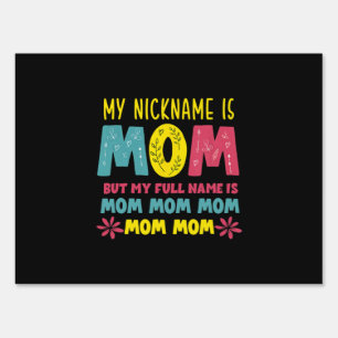 Mother Art   My Nickname is Mommy Birthday Sign