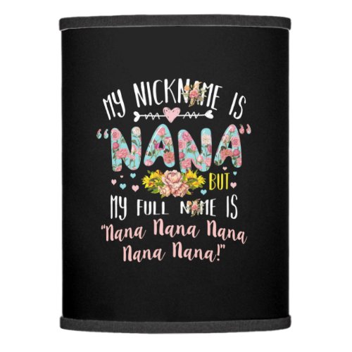 Mother Art  My Nickname Is Nana Birthday Lamp Shade
