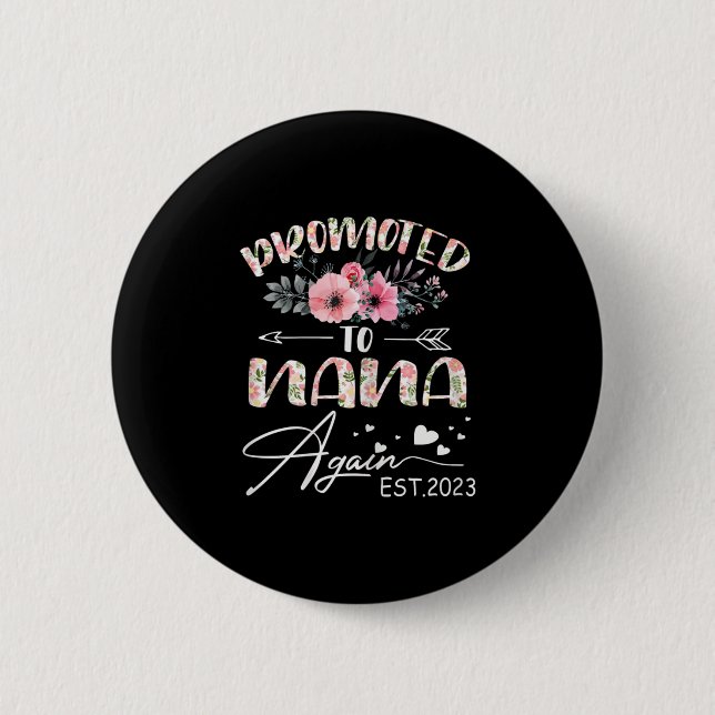 Mother Art | Promoted To Nana Again 2023 Floral Button (Front)