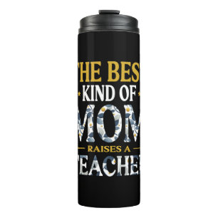 Mother Art The Best Kind Of Mom A Teacher Thermal Tumbler