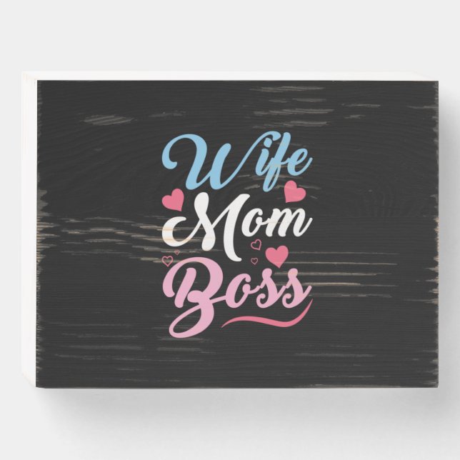 Mother Art Wife Mom Boss Wooden Box Sign (Front Horizontal)