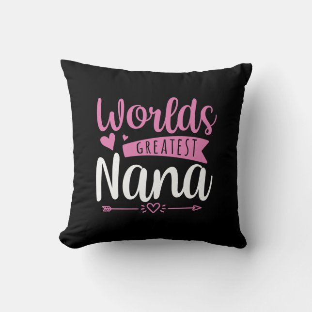 Mother Art World Greatest Nana Throw Pillow (Front)