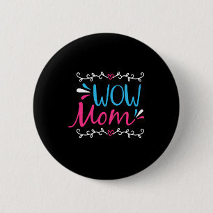 Mother Art Wow Mom Button