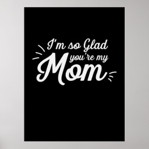 Mother Art You Are My Mom Poster
