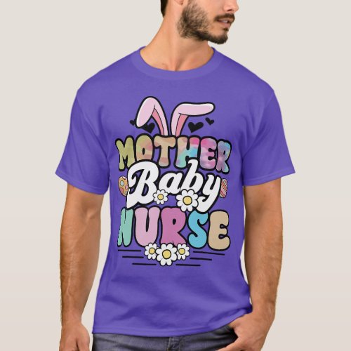 Mother Baby Nurse Easter Labor and Delivery Postpa T_Shirt
