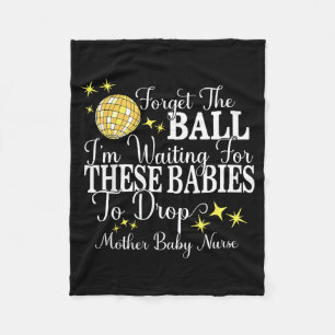 Mother Baby Nurse New Years Stpartum Ob Gyn Techni Fleece Blanket