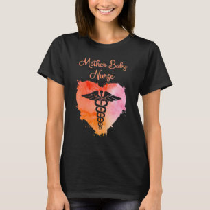 Mother Baby Nurse  Nurses Nursing Graduation Caduc T-Shirt