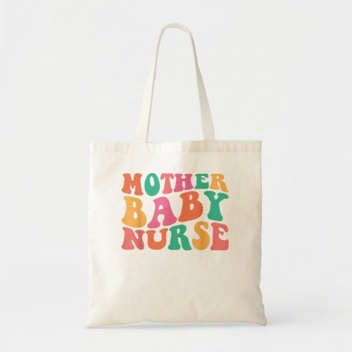 Mother Baby Nurse Postpartum Mom Baby Nursing retr Tote Bag