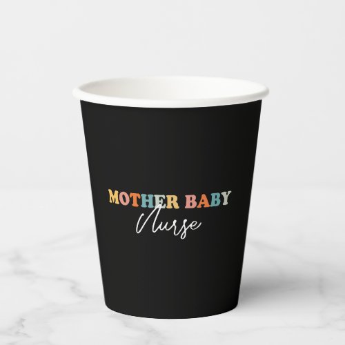 Mother Baby Nurse _ Proudly Caring for Moms and Paper Cups