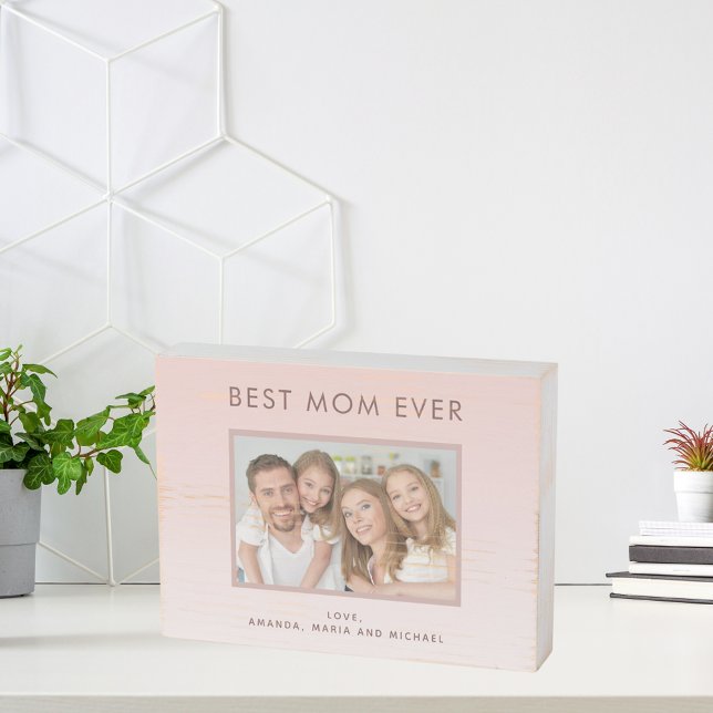 Mother Best Mom Ever blush pink rose gold photo Wooden Box Sign (Creator Uploaded)