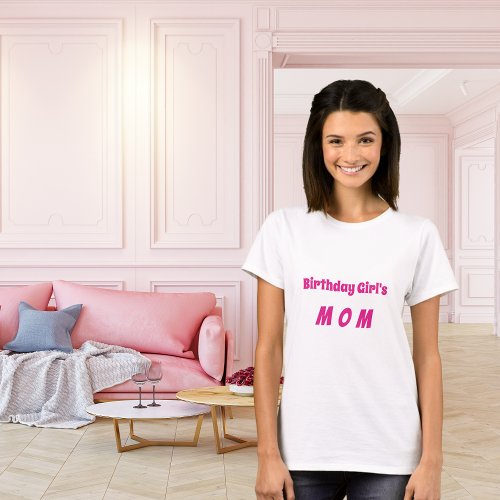 Mother birthday girl hot pink T_Shirt