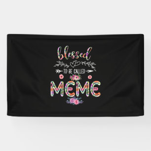 Mother Blessed To Be Called Mom And Meme Flower Banner