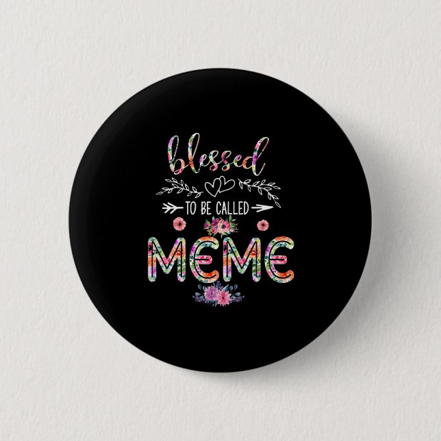 Mother Blessed To Be Called Mom And Meme Flower Button (Front)