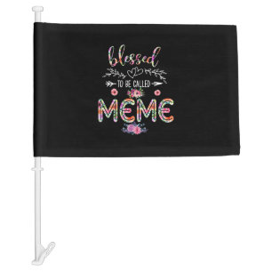 Mother Blessed To Be Called Mom And Meme Flower Car Flag