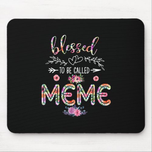 Mother Blessed To Be Called Mom And Meme Flower Mouse Pad