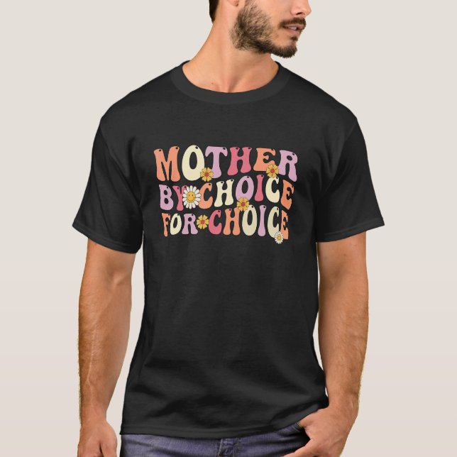 Mother By Choice For Choice Groovy Wavy Pro Choice T-Shirt (Front)