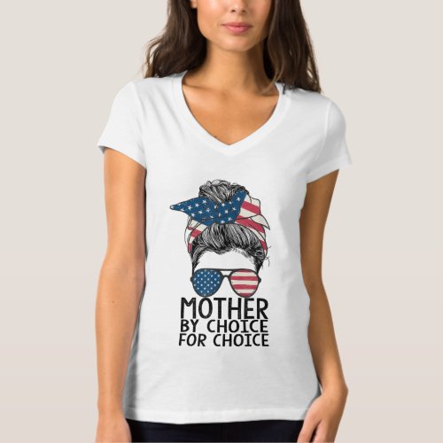 Mother By Choice Pro Choice Messy Bun US Flag Wome T_Shirt