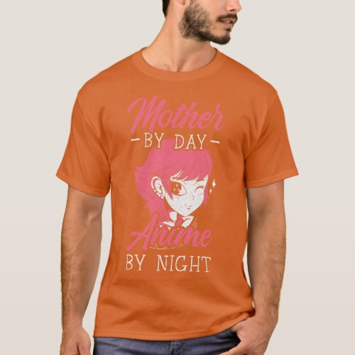 Mother By Day Anime By Night Manga Reader Best Mom T_Shirt