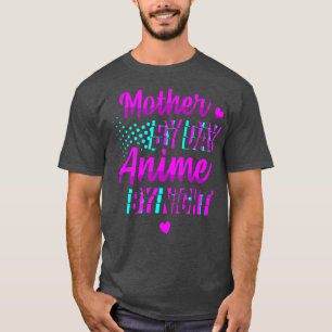 Mother By Day Anime By Night Manga Reader Otaku Mo T-Shirt