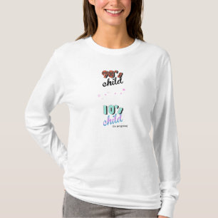 Mother & Child Decades - Baby In Progress 90s 10s T-Shirt