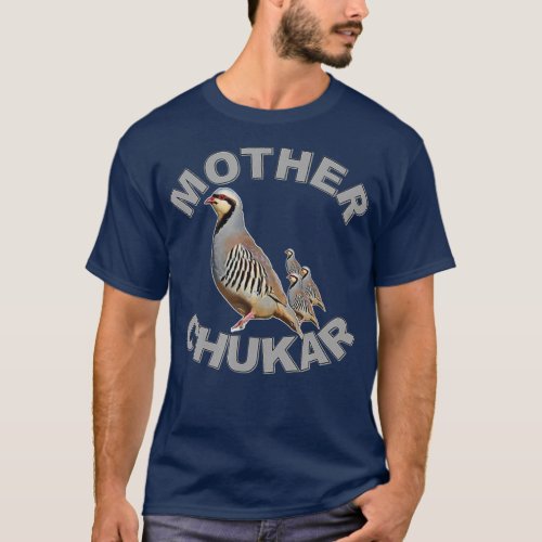 Mother Chukar  Funny Upland Game Hunting T_Shirt