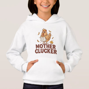 Mother Clucker Hoodie