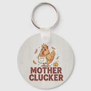 Mother Clucker Keychain