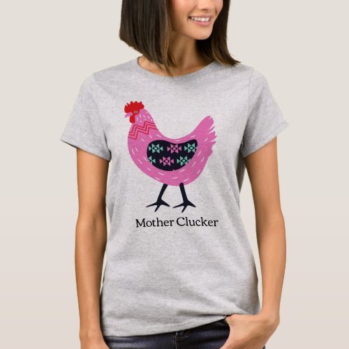 Mother Clucker T_shirt