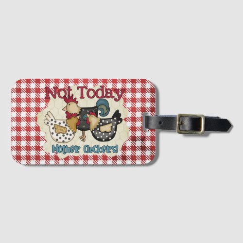 Mother Cluckers Chickens  Luggage Tag